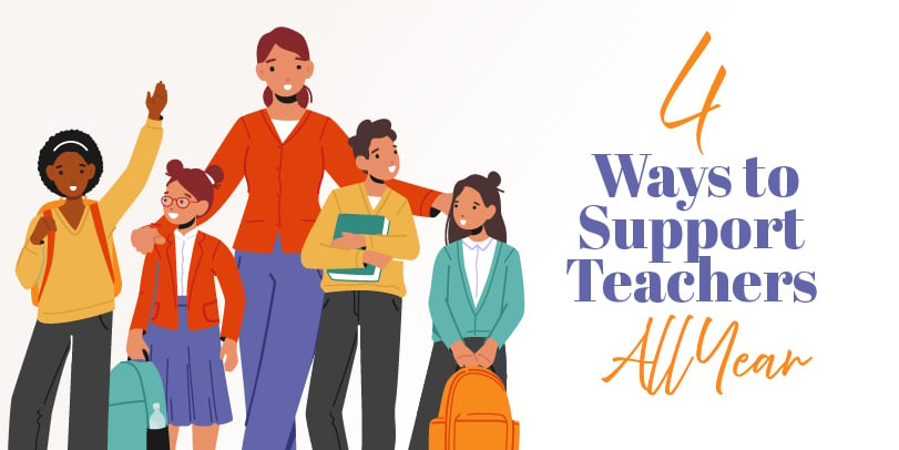 4 Ways to Support Teachers All Year