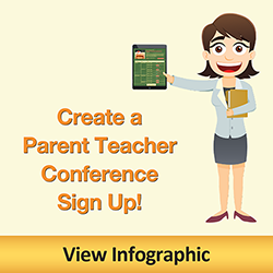 Create a Parent Teacher Conference Sign Up! Click to view Infographic