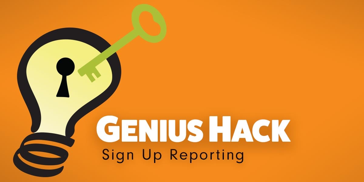 Genius Hack: Download Sign Up Data with Reports