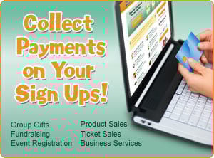 Collect Payments on Your Sign Ups!