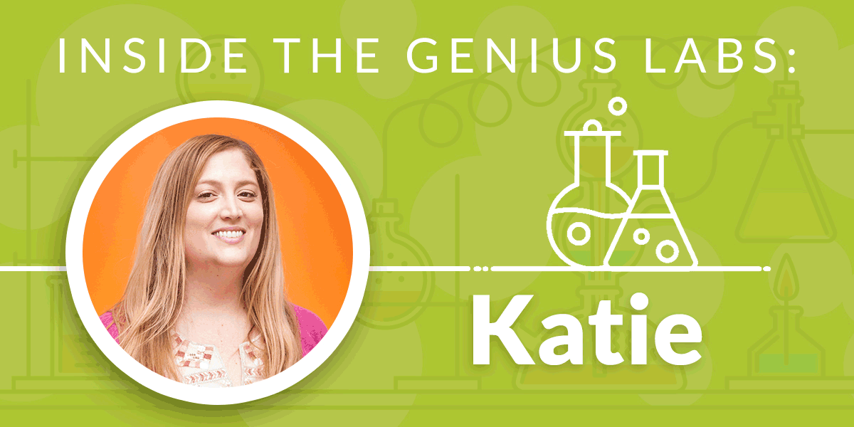 Inside the Genius Labs: Katie