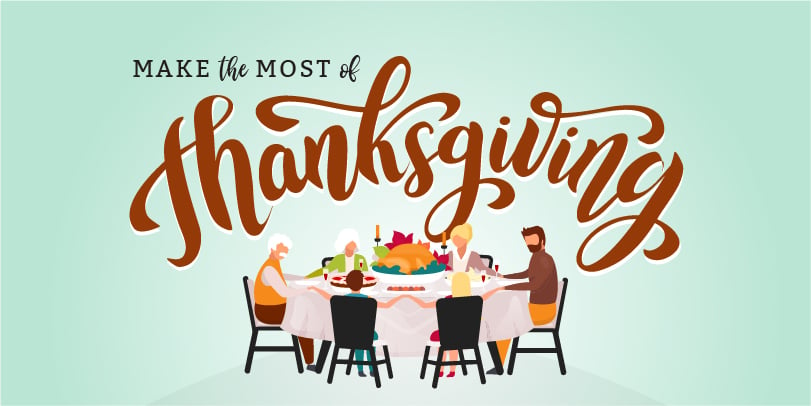 Make the Most of Thanksgiving: Ways to Celebrate