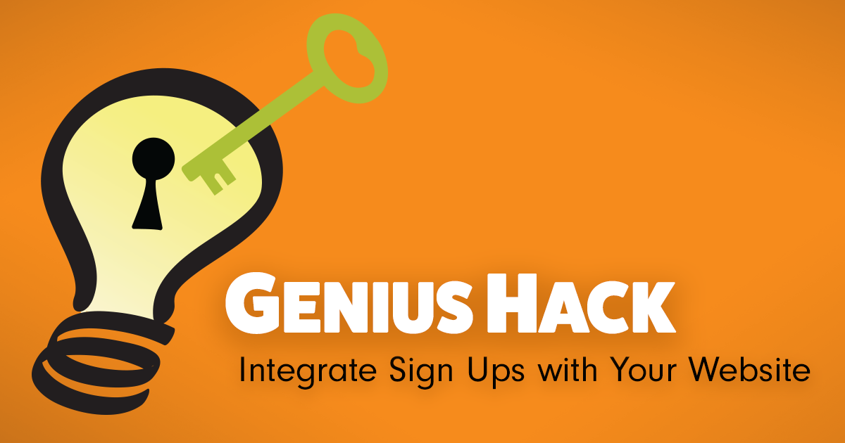 Genius Hack Integrate Sign Ups With Your Website