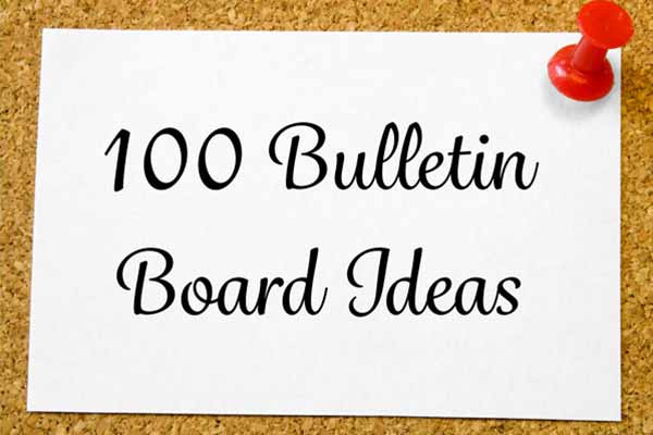 100 Bulletin Board Ideas